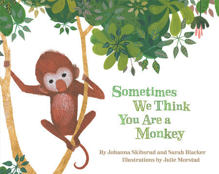 BOOKS - Sometimes We Think You Are a Monkey